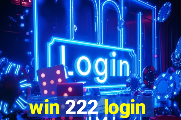 win 222 login